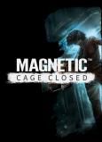 Magnetic: Cage Closed tn
