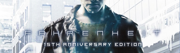 Fahrenheit: 15th Anniversary Edition