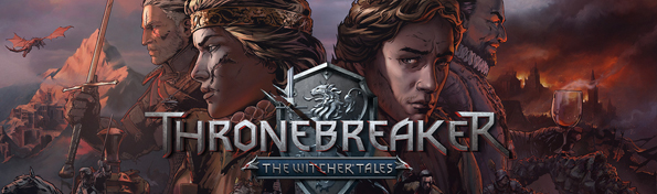 Thronebreaker: The Witcher Tales 