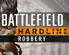 Battlefield: Hardline - Robbery DLC részletek tn