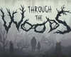 Through the Woods megjelenés - Horrorshow az erdőben tn