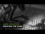 Alien: Isolation - Creating The Alien  tn