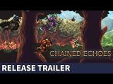 Chained Echoes - Launch Trailer tn