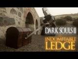 DARK SOULS II - THE INDOMITABLE LEDGE tn