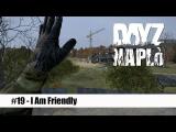 DayZ napló #18 - I Am Friendly tn