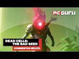 Dead Cells: The Bad Seed DLC gameplay - Kommentár nélkül tn