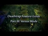 Deathtrap Feature Guide 3: Versus Mode  tn