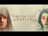 Dreamfall Chapters Book Two - Official Trailer tn