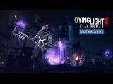 Dying Light 2 Stay Human - Authority Pack Free DLCs Trailer tn