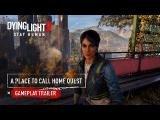Dying Light 2 Stay Human Gameplay - A Place To Call Home Quest tn