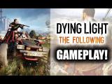 Dying Light The Following DLC Gameplay Walkthrough tn