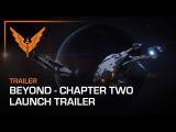 Elite Dangerous: Beyond - Chapter Two Launch Trailer tn