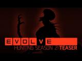Evolve - Hunting Season 2 Teaser tn