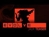 Evolve - Jack Teaser tn