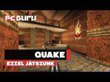 Ezzel játszunk: Quake tn