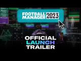 Football Manager 2023 | Official Launch Trailer | #FM23  tn