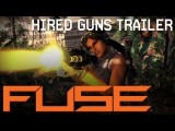 Fuse - Hired Guns Trailer tn