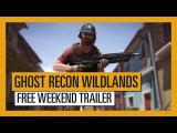 Ghost Recon Wildlands: Free Weekend Trailer tn