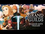 Grand Guilds - Official Release Date Trailer tn