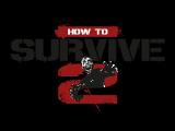 How To Survive 2: Announcement Trailer tn