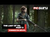 Ilyen az év egyik legjobban várt megjelenése ► The Last of Us Part 2 - Kommentár nélkül tn