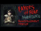 Layers of Fear: Inheritance DLC - Announcement Trailer tn