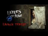 Layers of Fear VR - Launch Trailer tn