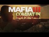 Mafia 3 Gameplay Trailer Series – The World of New Bordeaux #4 - Combat tn