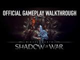 Middle-earth: Shadow of War - Official Gameplay tn