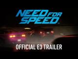 Need for Speed Official E3 2015 Trailer PC, PS4, Xbox One tn
