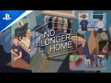 No Longer Home - Launch Trailer | PS5 & PS4 Games tn