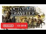 Octopath Traveler - Character Trailer - Nintendo E3 2018 tn