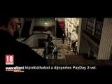 PAYDAY 2 CRIMEWAVE EDITION launch trailer magyar felirattal tn