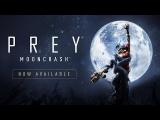 Prey: Mooncrash – Official E3 2018 Launch Trailer tn