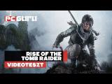 Rise of the Tomb Raider (PC) - Teszt tn