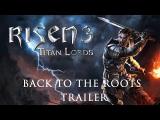 Risen 3 - Back to The Roots Feature tn
