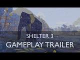 Shelter 3 – Gameplay trailer tn