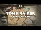 Tomb Raider: The Story So Far tn