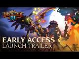 Torchlight III - Steam Early Access Launch Trailer tn
