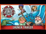 Trash Sailors — Launch Trailer tn