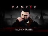 Vampyr - Launch Trailer tn