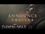 Warhammer 40.000: Dawn of War 3 Announce Trailer tn