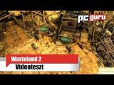 Wasteland 2 - Teszt tn