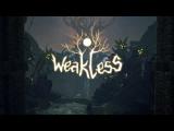 Weakless Announcement Trailer tn