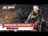 Wolfenstein: The New Order - videoteszt tn