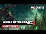 World of Warcraft: Legion - Videoteszt tn