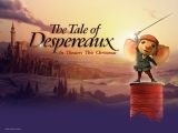 The Tale of Despereaux The Tale of Despereaux