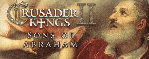 Crusader Kings 2: Sons of Abraham