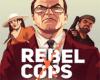 Rebel Cops teszt tn