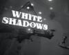 White Shadows teszt – A sötétben mindenki egyenlő? tn